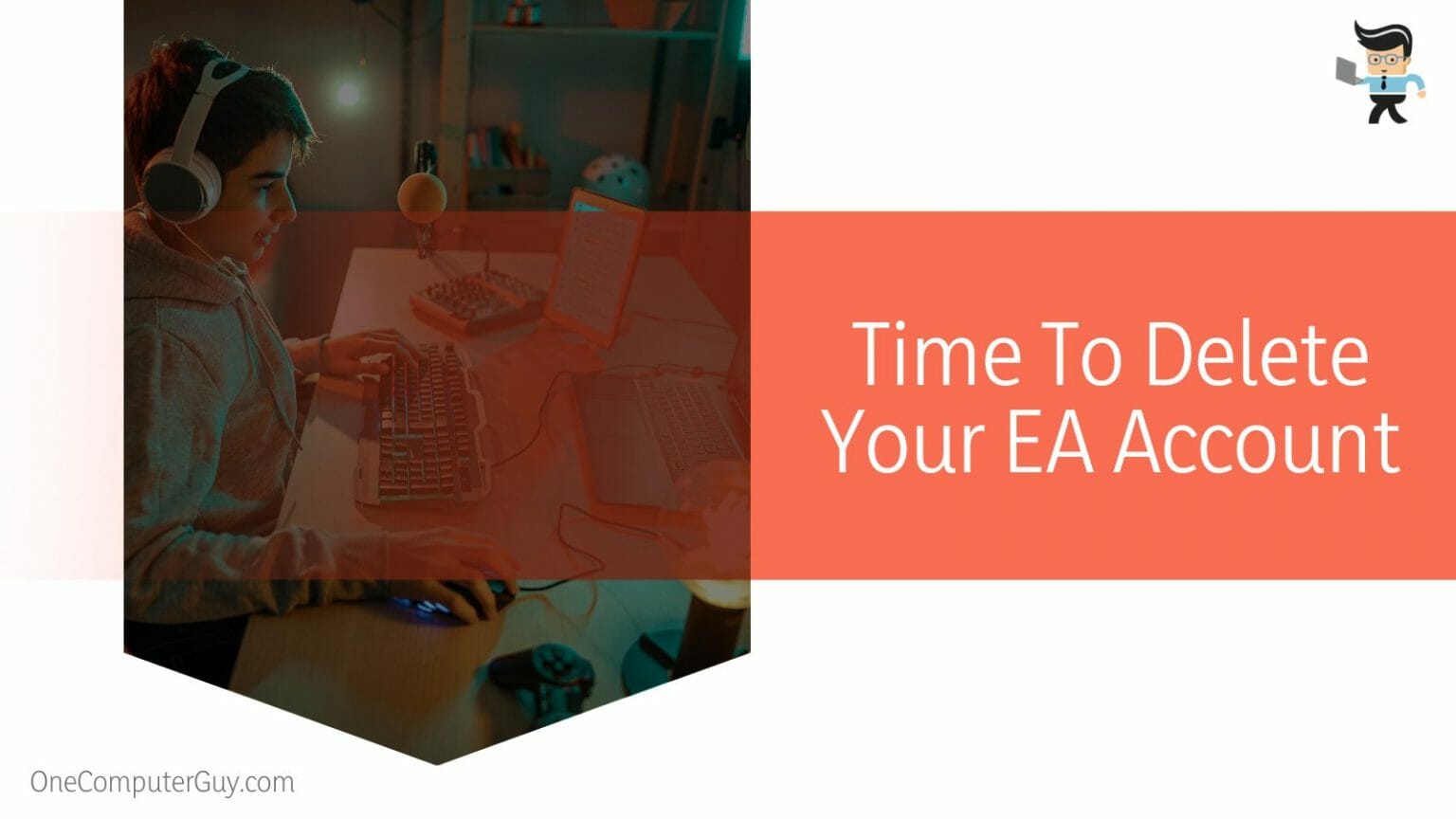 How To Delete Ea Account Or An Ea Origin Account With Ease