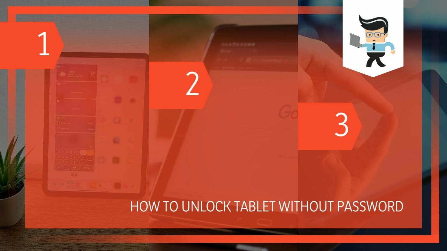 How To Unlock Tablet Without Password In Quick Steps