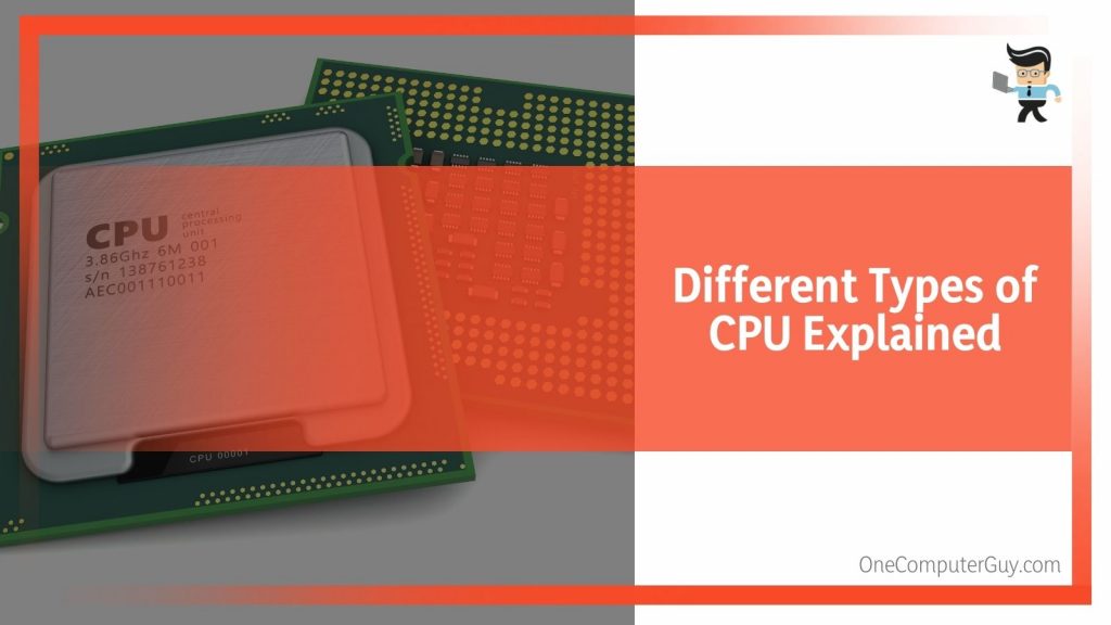 The Different Types of CPU: Similarities and Differences