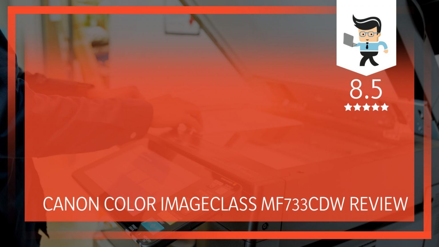 Canon Color ImageCLASS MF733Cdw Review The Ultimate AIO One Computer Guy   Canon Mf Cdw Pros And Cons 1536x864 