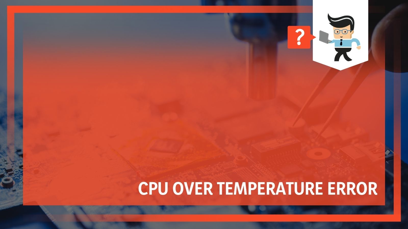 Motherboard] Troubleshooting-An error “CPU Over Temperature Error