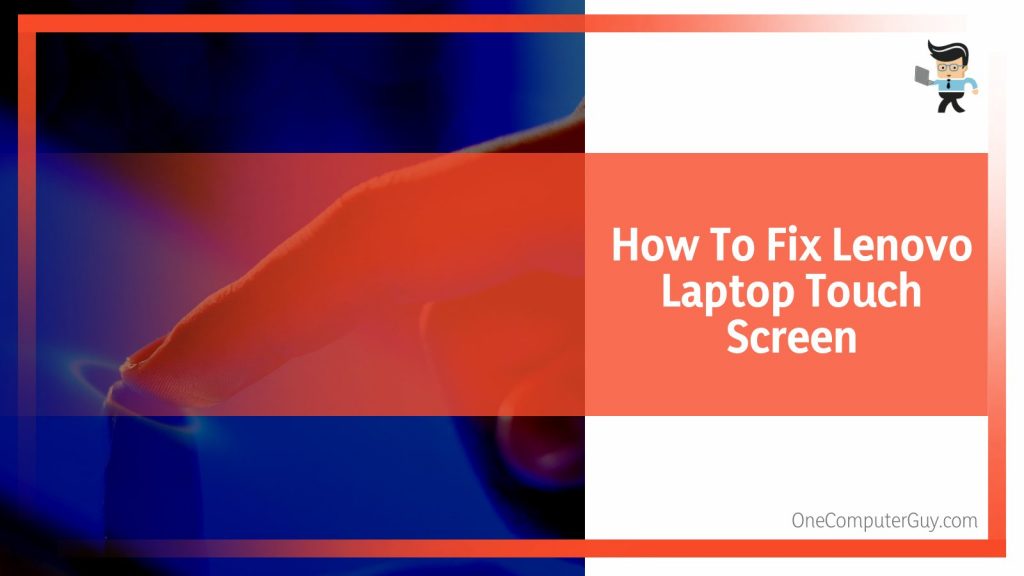 Lenovo Touch Screen Not Working Effective Solutions To Try