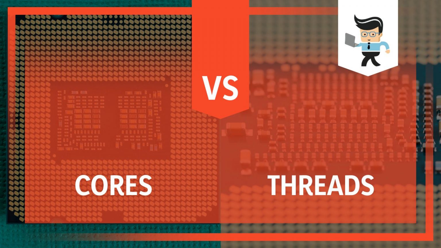 Cores Vs Threads Know The Elements That Differentiates Both 3644