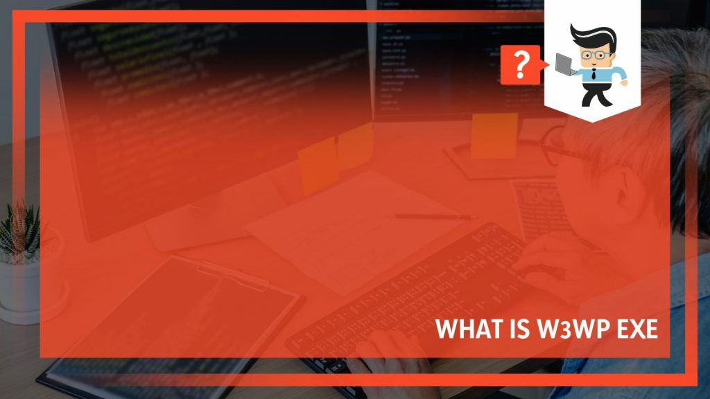 What Is W3WP Exe: The Ultimate Guide To Internet Information Services