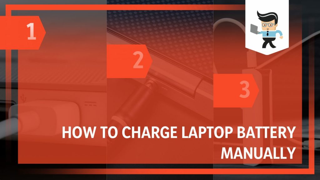 How To Charge Laptop Battery Manually: Effective Methods