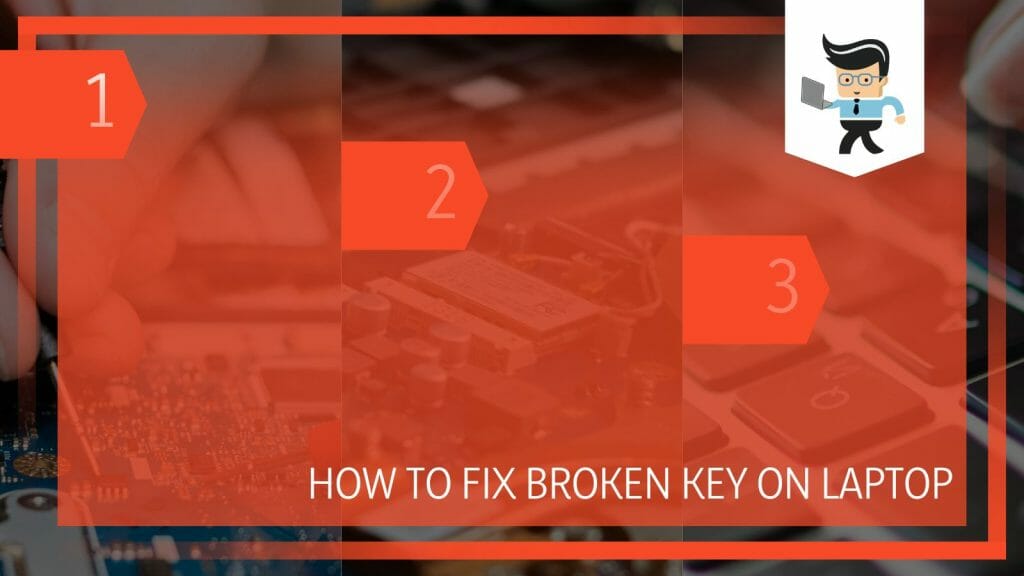 How To Fix Broken Key on Laptop by Yourself?