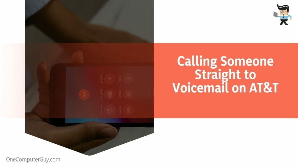 How to Call Someone and Go Straight to Voicemail: Full Guide