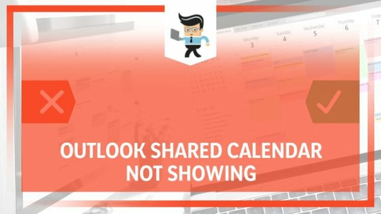 Outlook Shared Calendar not Showing: Problem Explained
